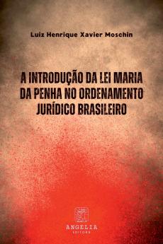 A Introdução Da Lei Maria Da Penha No Ordenamento Jurídico