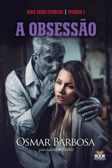 A OBSESSÃO - SÉRIE EPISÓDIO 1