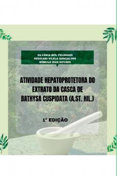 Atividade Hepatoprotetora Do Extrato Da Casca De Bathysa Cu