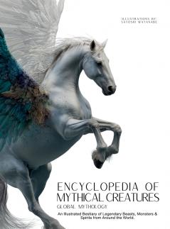 Encyclopedia of Mythical Creatures - Global Mythology