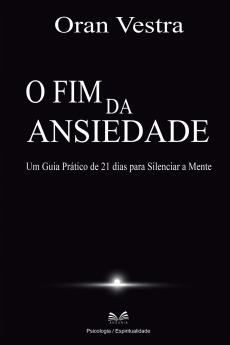 O Fim da Ansiedade