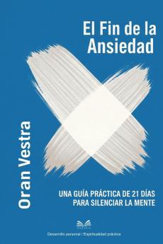 El Fin de la Ansiedad