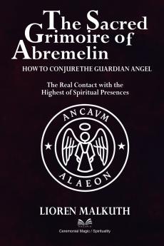 The Sacred Grimoire Of Abremelin