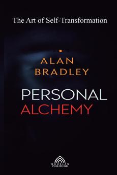 Personal Alchemy - The Art of Self-Transformation