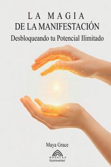 La Magia de la Manifestación