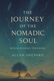 The Journey of the Nomadic Soul