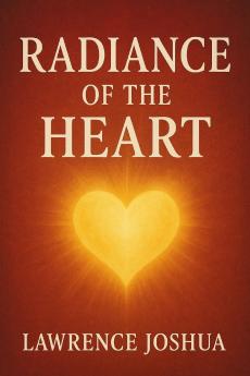 RADIANCE OF THE HEART
