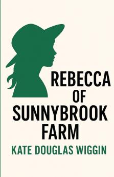 Rebecca Of Sunnybrook Farm(Illustrated)