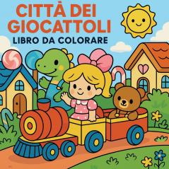 La città dei giocattoli - Libro da colorare