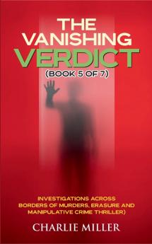 The Vanishing Verdict Series