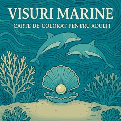 Visuri marine - Carte de colorat pentru adulți