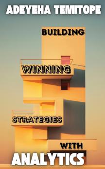 Building Winning Strategies With Analytics