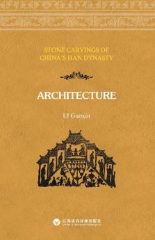 Stone Carvings of China's Han Dynasty · Architecture/????.??????