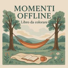 Momenti Offline - Libro da colorare