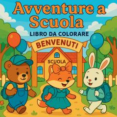 Avventure a scuola - Libro da colorare