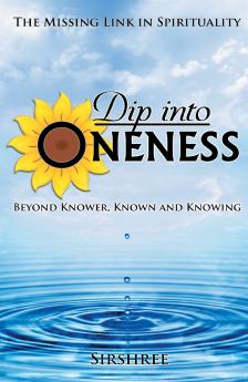 Dip into Oneness - Beyond Knower Known and Knowing