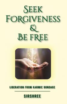 Seek Forgiveness And Be Free