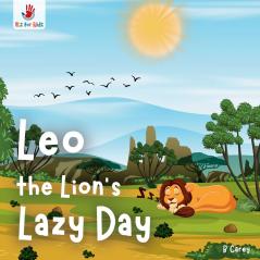 Leo the Lion's Lazy Day