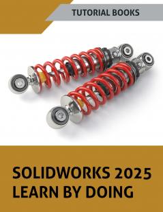 SOLIDWORKS 2025 Learn By Doing