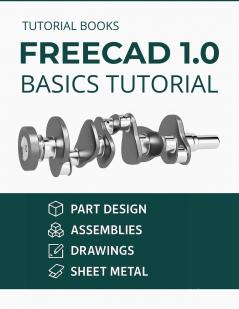 FreeCAD 1.0 Basics Tutorial (COLORED)