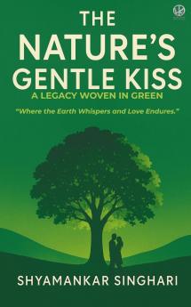 The Nature's Gentle Kiss
