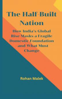 The Half-Built Nation