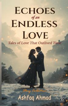 Echoes of an Endless Love