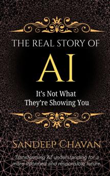The Real Story of AI