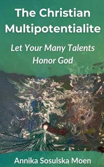 The Christian Multipotentialite