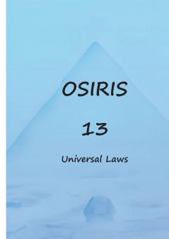 Osiris 13 universal laws