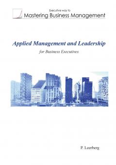 Applied Management and Leadership for Business Executives