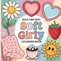 Soft Girly Coloring Book for Kids