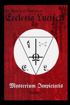 Ecclesia Luciferi. Mysterium Impietatis