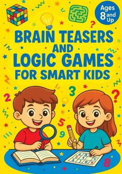 Brain Teasers and Logic Games for Smart Kids