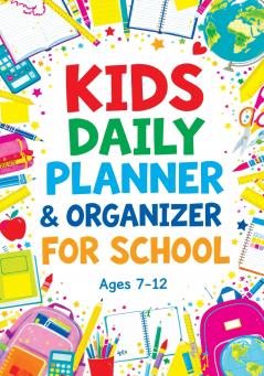 Kids Daily Planner & Organizer for School