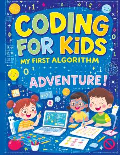 Coding for Kids - My First Algorithm Adventure