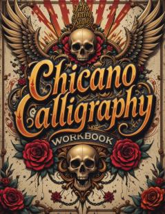 Chicano Calligraphy Workbook