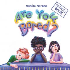 Are You Bored? Activity Book