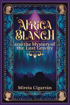 Africa Blanch and the Mystery of the Lost Gravity