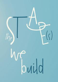 The Stage(s) We Build