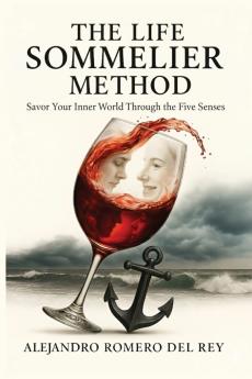 THE LIFE SOMMELIER METHOD