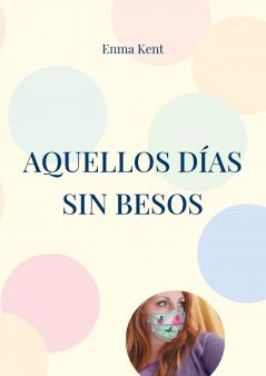 Aquellos d��as sin besos