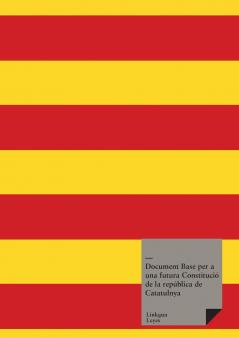 Document Base per a una futura Constitució de la república de Catatulnya