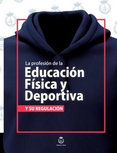 La profesión de la Educación Física y Deportiva y su regulación