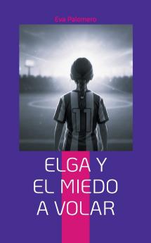 Elga y el miedo a volar
