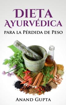Dieta Ayurvédica para la Pérdida de Peso