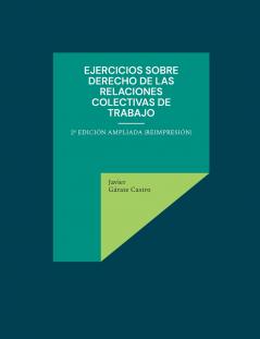 Ejercicios sobre derecho de las relaciones colectivas de trabajo