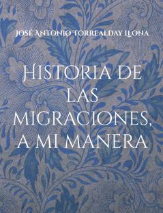 Historia de las migraciones a mi manera