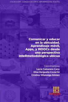 Comunicar y educar en la ubicuidad. Aprendizaje móvil Apps y MOOCs desde una perspectiva  inteRmetodológica ubicua