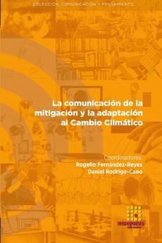 La comunicación de la mitigación y la adaptación al Cambio Climático